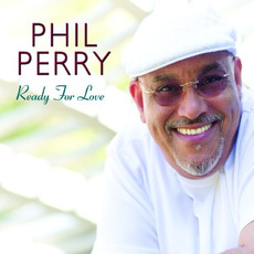 Ready for Love mp3 Album by Phil Perry