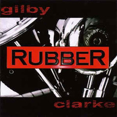 Rubber mp3 Album by Gilby Clarke