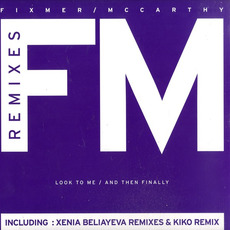 Look to Me / And Then Finally (Remixes) mp3 Remix by Fixmer / McCarthy