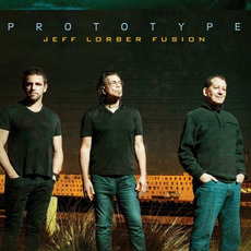 Prototype mp3 Album by The Jeff Lorber Fusion