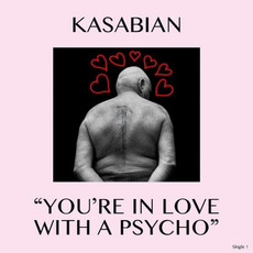You're In Love With A Psycho mp3 Single by Kasabian