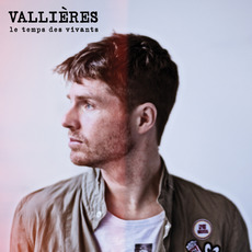 Le temps des vivants mp3 Album by Vincent Vallières