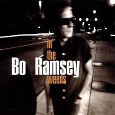 In the Weeds mp3 Album by Bo Ramsey