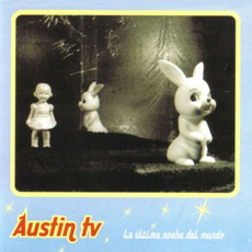 La última noche del mundo mp3 Album by Austin TV