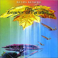 The Leaves Of Paradise mp3 Album by Kevin Kendle