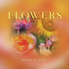 Flowers mp3 Album by Kevin Kendle