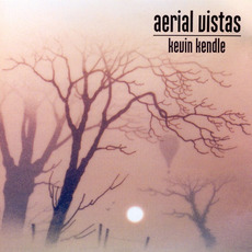 Aerial Vistas mp3 Album by Kevin Kendle