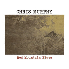 Red Mountain Blues mp3 Album by Chris Murphy