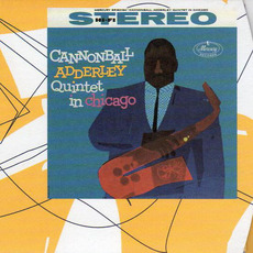 In Chicago (Remastered) mp3 Album by Cannonball Adderley Quintet