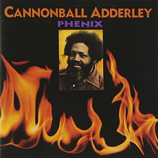 Phenix (Re-Issue) mp3 Album by Cannonball Adderley