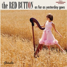 As Far as Yesterday Goes mp3 Album by The Red Button