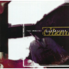 The Imbuing mp3 Album by Gizmachi