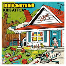 KIDS AT PLAY mp3 Album by GOOD 4 NOTHING