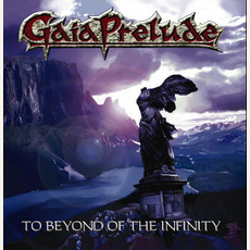 To Beyond Of The Infinity mp3 Album by Gaia Prelude