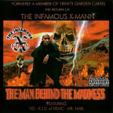 The Man Behind The Madness mp3 Album by The Infamous X-Mann