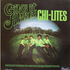 Give It Away mp3 Album by The Chi-Lites