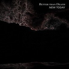 Better Than Death mp3 Album by New Today
