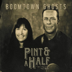 Boomtown Ghosts mp3 Album by Pint & A Half