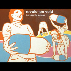 Increase the Dosage mp3 Album by Revolution Void
