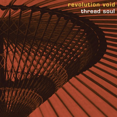 Thread Soul mp3 Album by Revolution Void