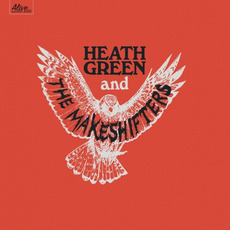 Heath Green And The Makeshifters mp3 Album by Heath Green And The Makeshifters