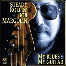 My Blues & My Guitar mp3 Album by Bob Margolin
