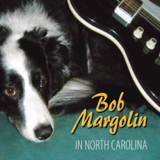 In North Carolina mp3 Album by Bob Margolin