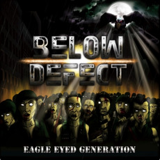 Eagle Eyed Generation mp3 Album by Below Defect