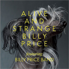 Alive And Strange mp3 Album by Billy Price Band