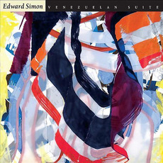 Venezuelan Suite mp3 Album by Edward Simon