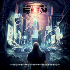 Hope Within Hatred mp3 Album by Shattered Sun