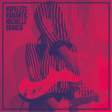 Hopeless Romantic mp3 Album by Michelle Branch