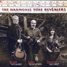 The Harmonic Tone Revealers mp3 Album by John Reischman, Scott Nygaard & Sharon Gilchrist