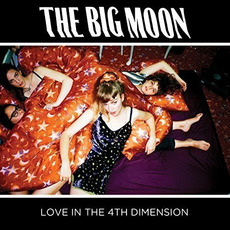 Love In The 4th Dimension mp3 Album by The Big Moon