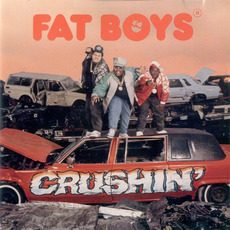 Crushin' mp3 Album by Fat Boys