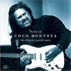 The Best Of Coco Montoya: The Alligator Records Years mp3 Artist Compilation by Coco Montoya