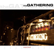 Superheat mp3 Live by The Gathering