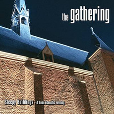 Sleepy Buildings: A Semi Acoustic Evening mp3 Live by The Gathering