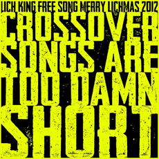 Crossover Songs Are Too Damn Short mp3 Single by Lich King