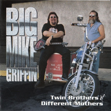 Twin Brothers Of Different Mothers mp3 Album by Big Mike Griffin