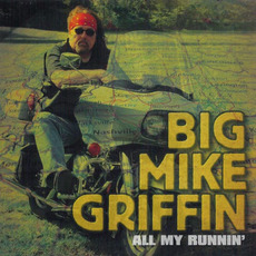 All My Runnin' mp3 Album by Big Mike Griffin