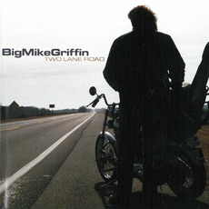 Two Lane Road mp3 Album by Big Mike Griffin