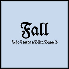 Fall mp3 Album by Blixa Bargeld & Teho Teardo