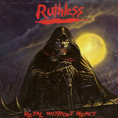 Metal Without Mercy (Re-Issue) mp3 Album by Ruthless