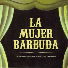 Musica para cuando aparece el monstruo mp3 Album by La Mujer Barbuda