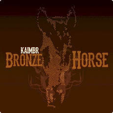Bronze Horse mp3 Album by Kaimbr