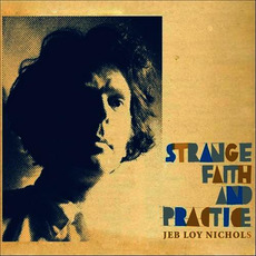 Strange Faith And Practice mp3 Album by Jeb Loy Nichols