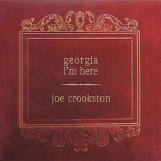 Georgia I'm Here mp3 Album by Joe Crookston