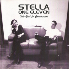 Only Good for Conversation mp3 Single by Stella One Eleven