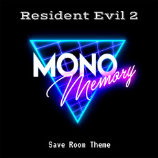 Resident Evil 2 - Save Room Theme mp3 Single by Mono Memory